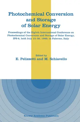 Schiavello / PELIZZETTI |  Photochemical Conversion and Storage of Solar Energy | Buch |  Sack Fachmedien