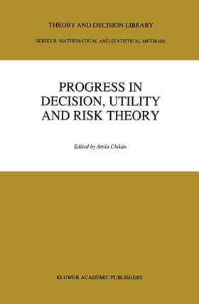 Chikán / Ostrusska / Kindler |  Progress In Decision, Utility And Risk Theory | Buch |  Sack Fachmedien