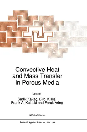 Kakaç / Kilkis / Kulacki |  Convective Heat and Mass Transfer in Porous Media | Buch |  Sack Fachmedien