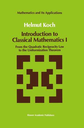 Koch | Introduction to Classical Mathematics I | Buch | 978-0-7923-1231-4 | sack.de