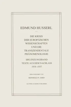 Smid / Husserl |  Die Krisis Der Europäischen Wissenschaften Und Die Transzendentale Phänomenologie | Buch |  Sack Fachmedien