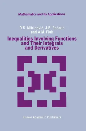 Mitrinovic / Fink / Pecaric |  Inequalities Involving Functions and Their Integrals and Derivatives | Buch |  Sack Fachmedien