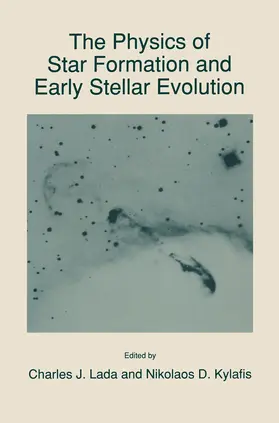 Lada / Kylafis |  The Physics of Star Formation and Early Stellar Evolution | Buch |  Sack Fachmedien