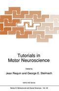 Stelmach / Requin |  Tutorials in Motor Neuroscience | Buch |  Sack Fachmedien