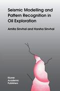 Sinvhal |  Seismic Modelling and Pattern Recognition in Oil Exploration | Buch |  Sack Fachmedien