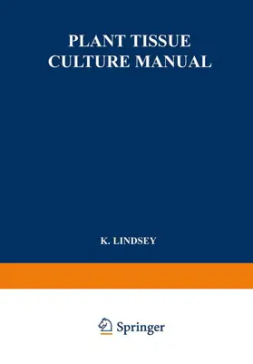Lindsey |  Plant Tissue Culture Manual | Buch |  Sack Fachmedien