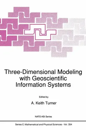Turner | Three-Dimensional Modeling with Geoscientific Information Systems | Buch | 978-0-7923-1550-6 | www.sack.de