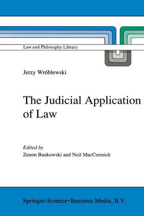Wróblewski / MacCormick / Bankowski | The Judicial Application of Law | Buch | 978-0-7923-1569-8 | sack.de