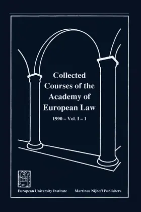 Collected Courses of the Academy of European Law | Buch | 978-0-7923-1603-9 | sack.de