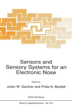 Bartlett / Gardner |  Sensors and Sensory Systems for an Electronic Nose | Buch |  Sack Fachmedien