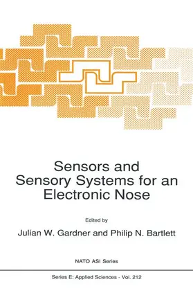 Bartlett / Gardner |  Sensors and Sensory Systems for an Electronic Nose | Buch |  Sack Fachmedien