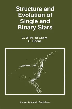 de Loore / Doom |  Structure and Evolution of Single and Binary Stars | Buch |  Sack Fachmedien