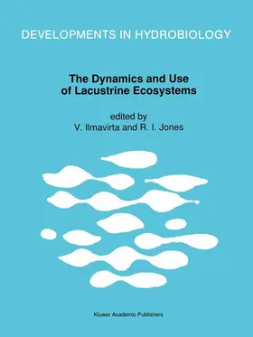 Ilmavirta / Jones | The Dynamics and Use of Lacustrine Ecosystems | Buch | 978-0-7923-2020-3 | www.sack.de
