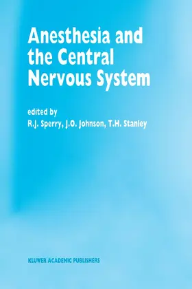 Sperry / Stanley / Johnson |  Anesthesia and the Central Nervous System | Buch |  Sack Fachmedien