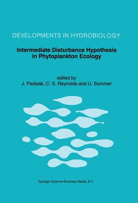 Padisák / Sommer / Reynolds | Intermediate Disturbance Hypothesis in Phytoplankton Ecology | Buch | 978-0-7923-2097-5 | sack.de