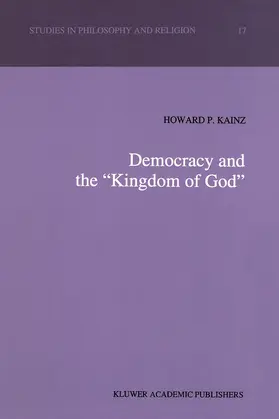 Kainz |  Democracy and the "Kingdom of God" | Buch |  Sack Fachmedien