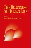 Weir / Beller |  The Beginning of Human Life | Buch |  Sack Fachmedien