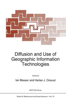 Onsrud / Masser | Diffusion and Use of Geographic Information Technologies | Buch | 978-0-7923-2190-3 | sack.de