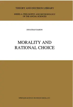 Baron | Morality and Rational Choice | Buch | 978-0-7923-2276-4 | sack.de