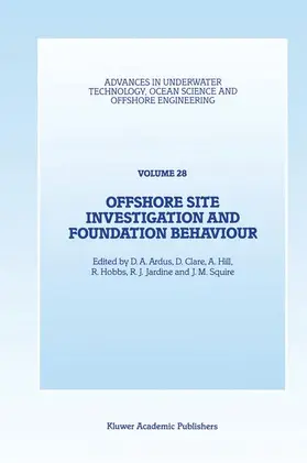 Ardus / Clare / Squire |  Offshore Site Investigation and Foundation Behaviour | Buch |  Sack Fachmedien