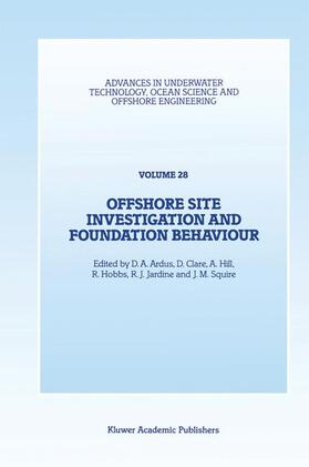 Ardus / Clare / Squire | Offshore Site Investigation and Foundation Behaviour | Buch | 978-0-7923-2363-1 | sack.de