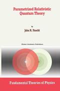 Fanchi |  Parametrized Relativistic Quantum Theory | Buch |  Sack Fachmedien