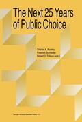 Rowley / Schneider / Tollison |  The Next Twenty-Five Years of Public Choice | Buch |  Sack Fachmedien