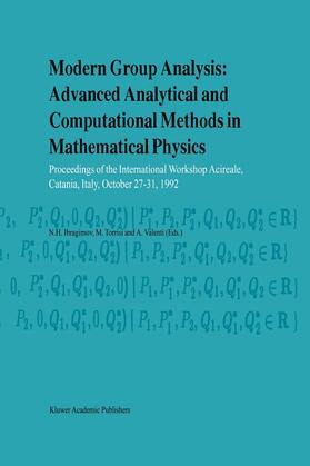 Ibragimov / Valenti / Torrisi |  Modern Group Analysis: Advanced Analytical and Computational Methods in Mathematical Physics | Buch |  Sack Fachmedien