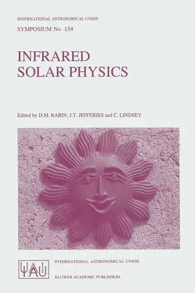 Rabin / Jefferies / Lindsey |  Infrared Solar Physics | Buch |  Sack Fachmedien