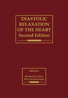 Lorell / Grossman | Diastolic Relaxation of the Heart | Buch | 978-0-7923-2611-3 | www.sack.de