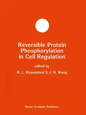 Wang / Khandelwal |  Reversible Protein Phosphorylation in Cell Regulation | Buch |  Sack Fachmedien