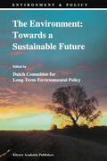  The Environment: Towards a Sustainable Future | Buch |  Sack Fachmedien