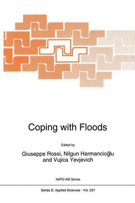 Rossi / Harmanciogammalu / Yevjevich | Coping with Floods | Buch | 978-0-7923-2706-6 | sack.de