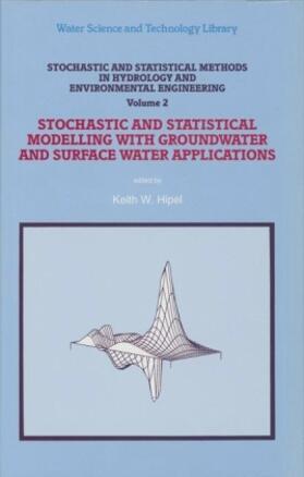Hipel / McLeod / Panu | Stochastic and Statistical Methods in Hydrology and Environmental Engineering | Buch | 978-0-7923-2757-8 | www.sack.de