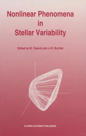 Takeuti / Buchler | Nonlinear Phenomena in Stellar Variability | Buch | 978-0-7923-2769-1 | www.sack.de
