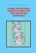 Rodionov |  Global and Regional Climate Interaction: The Caspian Sea Experience | Buch |  Sack Fachmedien