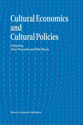 Peacock / Rizzo | Cultural Economics and Cultural Policies | Buch | 978-0-7923-2868-1 | sack.de