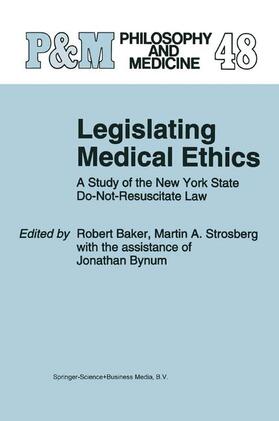 Baker / Strosberg | Legislating Medical Ethics | Buch | 978-0-7923-2995-4 | sack.de