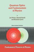 Perina / Hradil / Jurco |  Quantum Optics and Fundamentals of Physics | Buch |  Sack Fachmedien