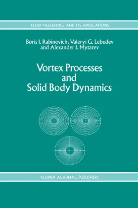 Rabinovich / Mytarev / Lebedev | Vortex Processes and Solid Body Dynamics | Buch | 978-0-7923-3092-9 | sack.de