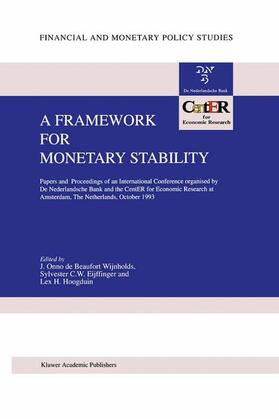 Beaufort Wijnholds / Hoogduin / Eijffinger | A Framework for Monetary Stability | Buch | 978-0-7923-3173-5 | sack.de