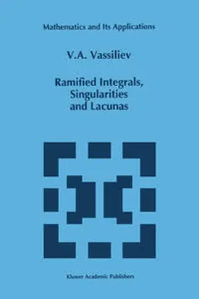 Vassiliev |  Ramified Integrals, Singularities and Lacunas | Buch |  Sack Fachmedien