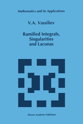 Vassiliev | Ramified Integrals, Singularities and Lacunas | Buch | 978-0-7923-3193-3 | sack.de