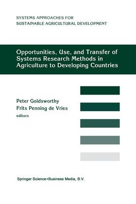 Penning de Vries / Goldsworthy | Opportunities, Use, And Transfer Of Systems Research Methods In Agriculture To Developing Countries | Buch | 978-0-7923-3205-3 | sack.de