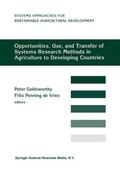 Penning de Vries / Goldsworthy |  Opportunities, Use, And Transfer Of Systems Research Methods In Agriculture To Developing Countries | Buch |  Sack Fachmedien