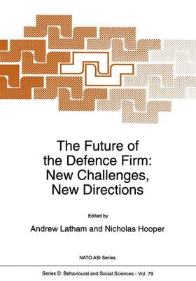 Hooper / Latham | The Future of the Defence Firm: New Challenges, New Directions | Buch | 978-0-7923-3268-8 | sack.de
