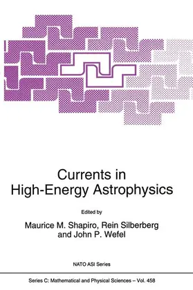 Shapiro / Silberberg / Wefel |  Currents in High-Energy Astrophysics | Buch |  Sack Fachmedien