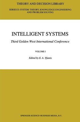 Yfantis | Intelligent Systems Third Golden West International Conference | Buch | 978-0-7923-3422-4 | sack.de