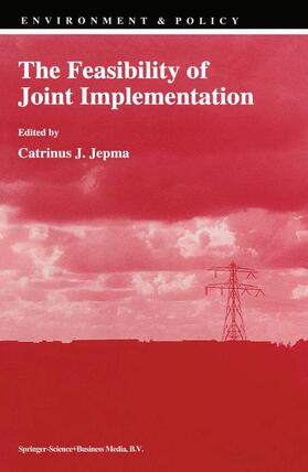 Jepma | The Feasibility of Joint Implementation | Buch | 978-0-7923-3426-2 | sack.de