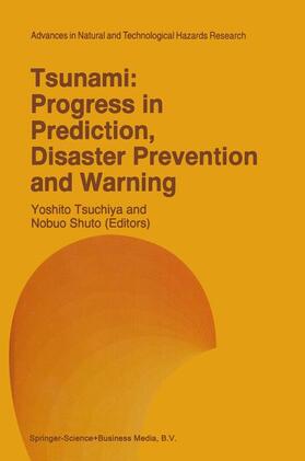 Shuto / Tsuchiya † |  Tsunami: Progress in Prediction, Disaster Prevention and Warning | Buch |  Sack Fachmedien